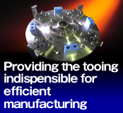 Providing the toolng indispensable for efficient manufacturing